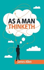 As a Man Thinketh
