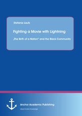 Fighting a Movie with Lightning : "The Birth of a Nation" and the Black Community