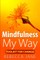 Mindfulness My Way
