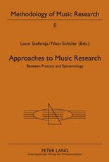 Approaches to Music Research; Between Practice and Epistemology