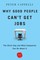 Why Good People Can't Get Jobs