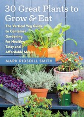 30 Great Plants to Grow and Eat