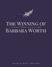 The Winning of Barbara Worth