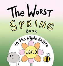 The Worst Spring Book in the Whole Entire World