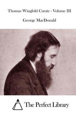 Thomas Wingfold Curate - Volume III