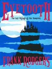 Eyetooth - The last refuge of the vampires