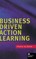 Business Driven Action Learning