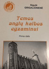 Temos anglų kalbos egzaminui. Pirma dalis