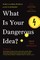 What Is Your Dangerous Idea?