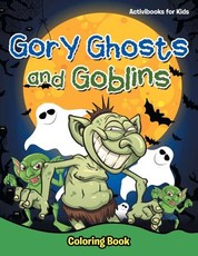 Gory Ghosts and Goblins