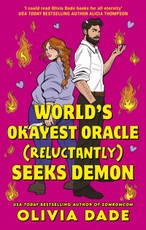 World's Okayest Oracle (Reluctantly) Seeks Demon