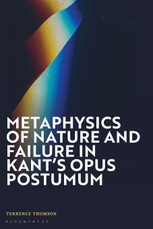 Metaphysics of Nature and Failure in Kant's Opus postumum