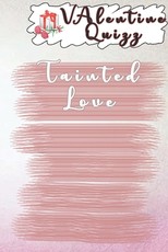 Valentine QuizzTainted Love