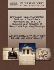 Grimes and Hauer, Incorporated, Petitioner, V. Sam Pollock, Individually, Etc., et al. U.S. Supreme Court Transcript of Record with Supporting Pleadings