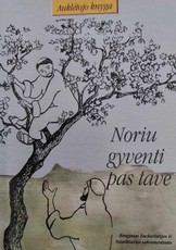 Noriu gyventi pas tave