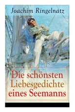 Die schÃ¶nsten Liebesgedichte eines Seemanns