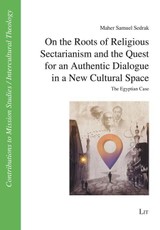 On the Roots of Religious Sectarianism and the Quest for an Authentic Dialogue in a New Cultural Space
