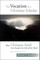 The Vocation of the Christian Scholar