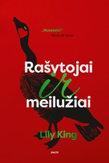 RAŠYTOJAI IR MEILUŽIAI. Kaip neišduoti savo svajonės, kai tam priešinasi visas pasaulis?