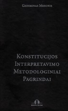 Konstitucijos interpretavimo metodologiniai pagrindai