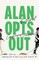 Alan Opts Out