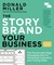 The Storybrand Your Business Field Guide