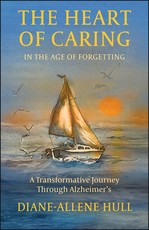 The Heart of Caring in the Age of Forgetting