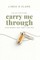 Carry Me Through