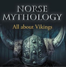 Norse Mythology: All about Vikings
