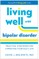 Living Well with Bipolar Disorder