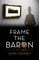 Frame The Baron