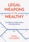 Legal Weapons of the Wealthy