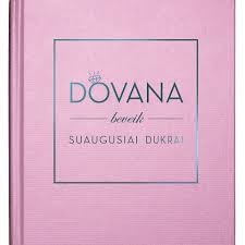 Dovana beveik suaugusiai dukrai