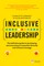 Inclusive Leadership: The Definitive Guide to Developing and Executing an Impactful Diversity and Inclusion Strategy