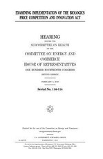 Examining implementation of the Biologics Price Competition and Innovation Act