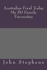 Australias Food Today My 50 Family Favourites