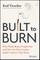 Built to Burn