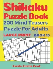 Shikaku Puzzle Book - 200 Mind Teasers Puzzle For Adults - Large Print - Book 15