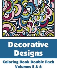 Decorative Designs Coloring Book Double Pack (Volumes 5 & 6)