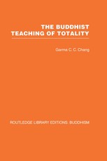 Chang, G: Buddhist Teaching of Totality