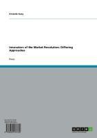 Innovators of the Market Revolution: Differing Approaches