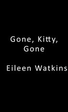 Gone, Kitty, Gone
