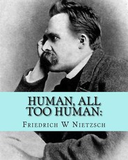 Human, All Too Human