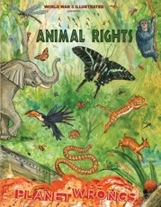 Animal Rights--Planet Wrongs