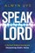 Speak, Lord