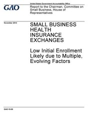 Small business health insurance exchanges, low initial enrollment likely due to multiple evolving factors