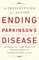 Ending Parkinson's Disease