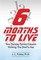 Six Months to Live