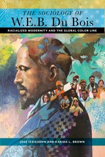 The Sociology of W. E. B. Du Bois