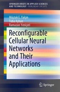 Reconfigurable Cellular Neural Networks and Their Applications